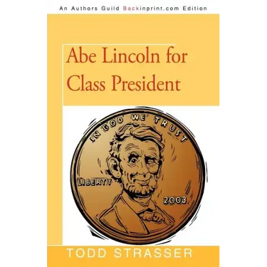 Abe Lincoln for Class President