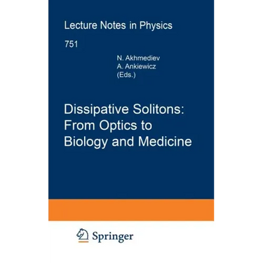 Dissipative Solitons: From Optics to Biology and Medicine