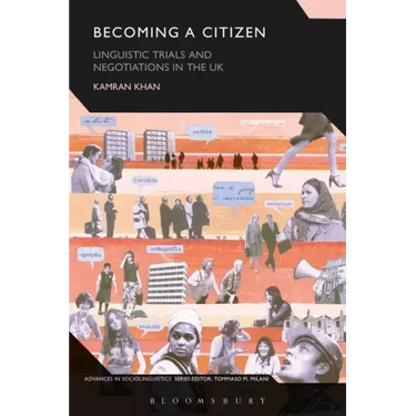 Becoming a Citizen: Linguistic Trials and Negotiations in the UK