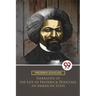 Narrative of the Life of Frederick Douglass, an American Slave