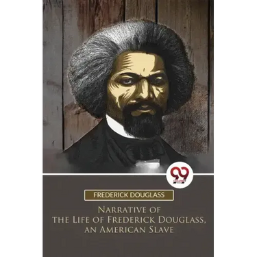 Narrative of the Life of Frederick Douglass, an American Slave