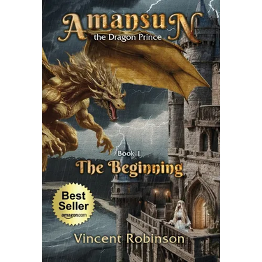 Amansun the Dragon Prince: Book 1 The Beginning