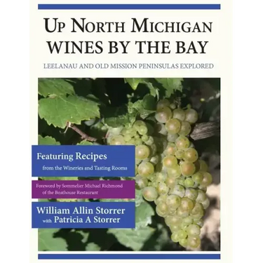 Up North Michigan Wines by the Bay: Leelanau and Old Mission Peninsulas Explored