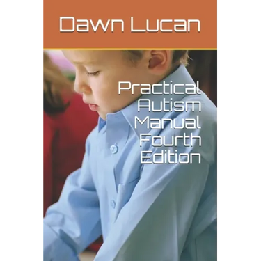 Practical Autism Manual Fourth Edition