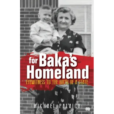 For Baka's Homeland: Eyewitness to the Birth of a State