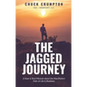 The Jagged Journey: A Raw & Real Memoir about the Non-Perfect Path of Life & Business