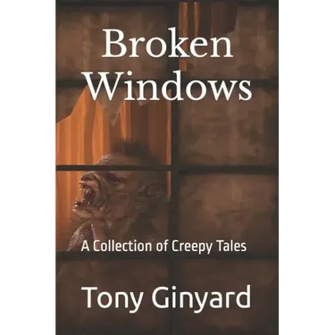 Broken Windows: A Collection of Creepy Tales