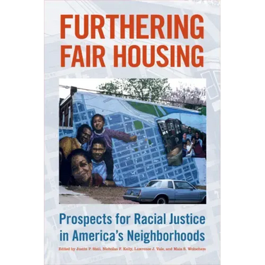 Furthering Fair Housing: Prospects for Racial Justice in America's Neighborhoods