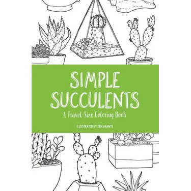 Simple Succulents: A Travel-Size Coloring Book