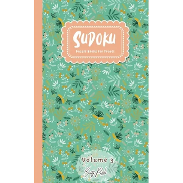 Sudoku Puzzle Books For Travel: Easy to Extreme Level Puzzle Travel Friendly Book Pocket Size 5x8 Inches (Volume 3)