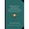Memoirs of a Smuggler: Compiled from His Diary and Journal, Containing the Principal Events in the Life of John Rattenbury (1837)