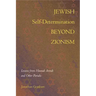 Jewish Self-Determination Beyond Zionism: Lessons from Hannah Arendt and Other Pariahs