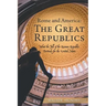 Rome and America: The Great Republics: What the Fall of the Roman Republic Portends for the United States
