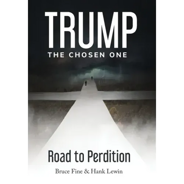 Trump: The Chosen One: Road to Perdition