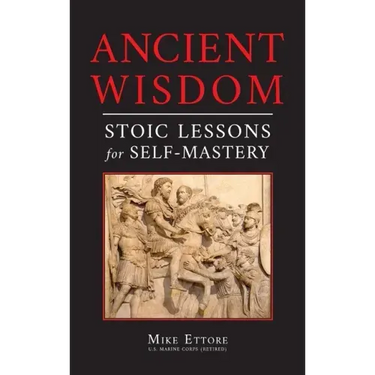 Ancient Wisdom: Stoic Lessons for Self-Mastery