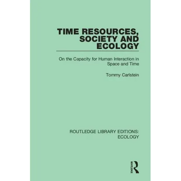 Time Resources, Society and Ecology: On the Capacity for Human Interaction in Space and Time