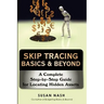 Skip Tracing Basics & Beyond: A Complete Step-by-Step Guide for Locating Hidden Assets