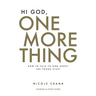 Hi God, One More Thing: Journal and Study Guide: How to Talk to God About the Tough Stuff