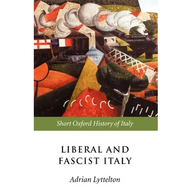 Liberal and Fascist Italy: 1900-1945