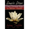Simple Steps: The Chinese Way to Better Health