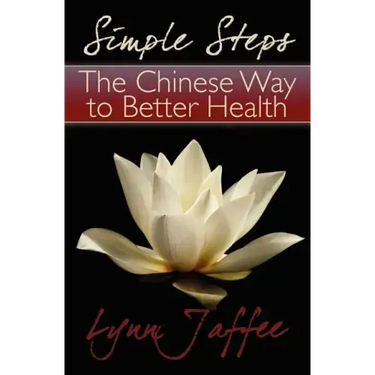 Simple Steps: The Chinese Way to Better Health