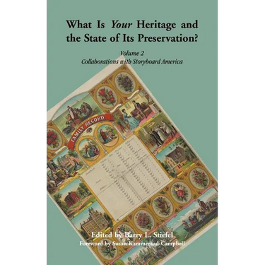 What is Your Heritage and the State of its Preservation?: Volume 2, Collaborations with Storyboard America
