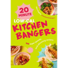 20-Minute Low-Cal Kitchen Bangers: 100 Super Speedy and Slimming Recipes