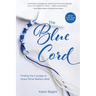 The Blue Cord: Finding the Courage to Share What Matters Most