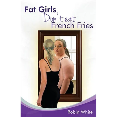 fat girls don't eat french fries