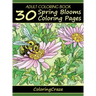 Adult Coloring Book: 30 Spring Blooms Coloring Pages