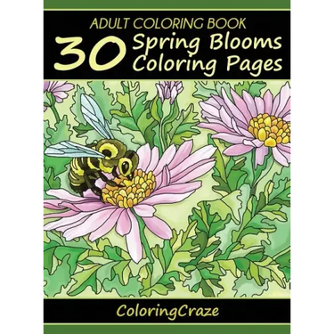 Adult Coloring Book: 30 Spring Blooms Coloring Pages