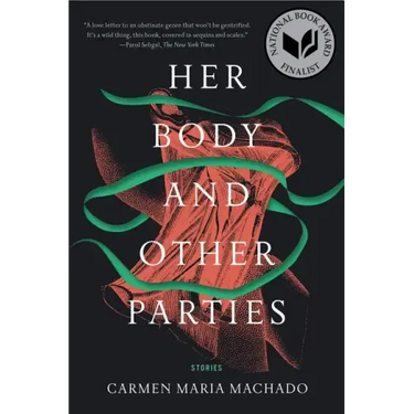 Her Body and Other Parties: Stories