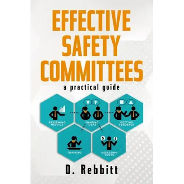 Effective Safety Committees: A Practical Guide