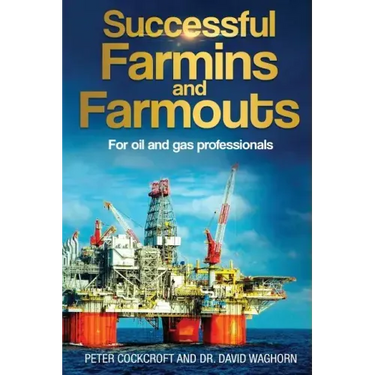 Successful Farmins and Farmouts: For International Oil & Gas Professionals