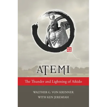 Atemi: The Thunder and Lightning of Aikido