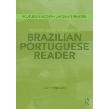 The Routledge Intermediate Brazilian Portuguese Reader