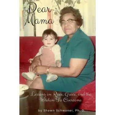 Dear Mama: Lessons on Race, Grace and the Wisdom To Overcome