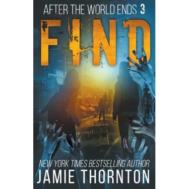 After The World Ends: Find (Book 3)