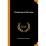 Pioneering in the Congo