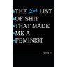 THE 2nd LIST OF SHIT THAT MADE ME A FEMINIST