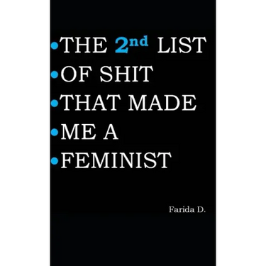 THE 2nd LIST OF SHIT THAT MADE ME A FEMINIST