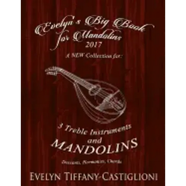 Evelyn's Big Book for Mandolins 2017: A Collection of Tunes for 3 Mandolins