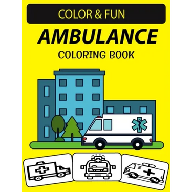 Ambulance Coloring Book: 30 Emergency Medical Services Ambulance Coloring Pages for Kids