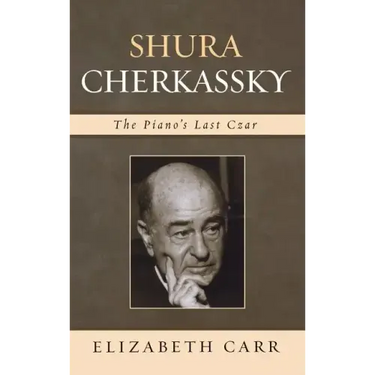 Shura Cherkassky: The Piano's Last Czar