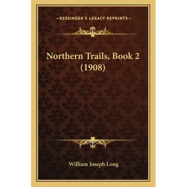 Northern Trails, Book 2 (1908)