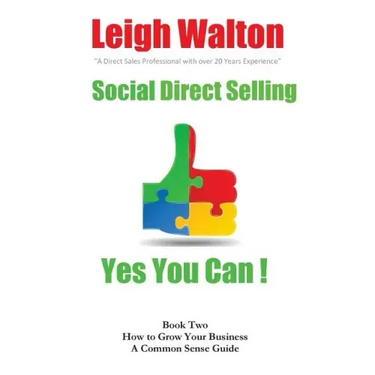 Social Direct Selling Yes You Can Book Two: How to Grow Your Business