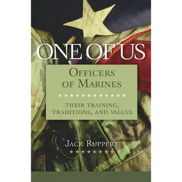 One of Us: Officers of Marines--Their Training, Traditions, and Values