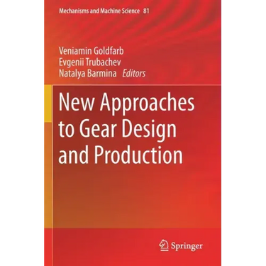 New Approaches to Gear Design and Production
