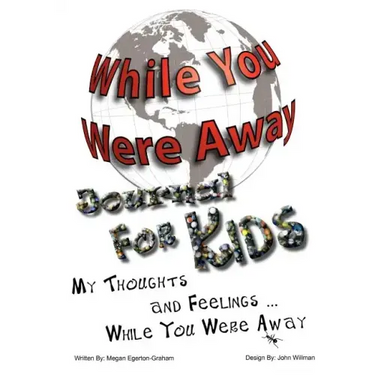 While You Were Away: Absence Journal for Children