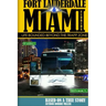 Ft. Lauderdale & Miami, Florida-Life Bounded Beyond the Trapp Zone
